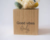 Cache-pot bois made in France inscription good vibes déco créatrice française My Cosy Home
